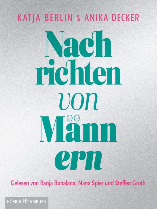 Title details for Nachrichten von Männern by Anika Decker - Available